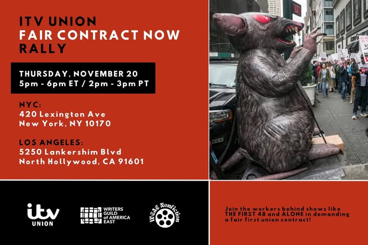 ITV UNION FAIR CONTRACT NOW RALLY

THURSDAY, NOVEMBER 20 5pm - 6pm ET / 2pm - 3pm PT

NYC:
420 Lexington Ave
New York, NY 10170

LOS ANGELES:
5250 Lankershim Blvd
North Hollywood, CA 91601