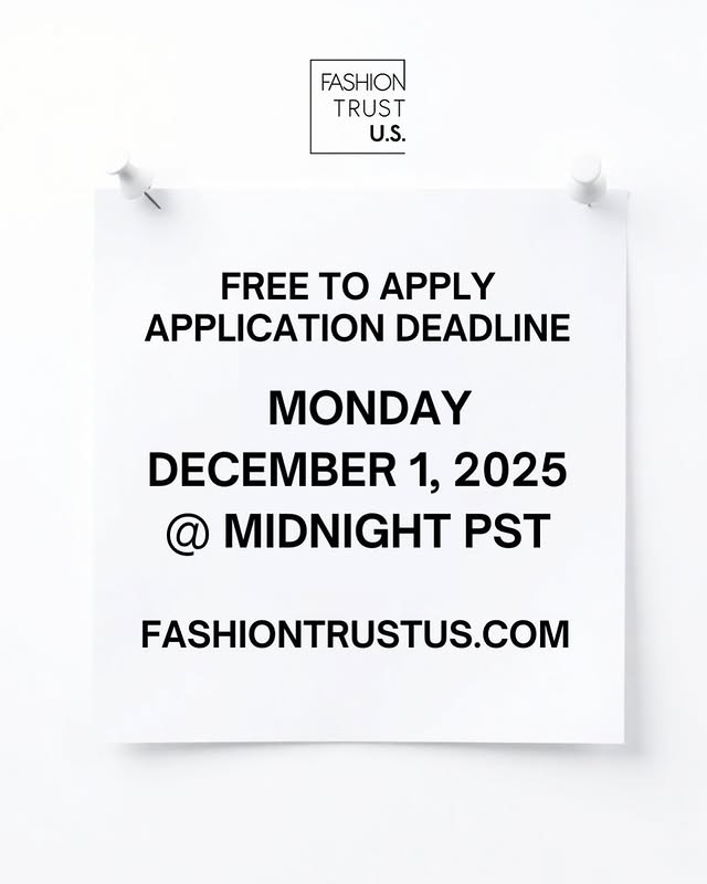 May be a graphic of magazine and text that says 'FASHION TRUST U.S. FREE TO APPLY APPLICATION DEADLINE MONDAY DECEMBER 1, 2025 @ MIDNIGHT PST FASHIONTRUSTUS.COM'