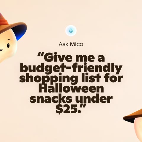 Mico wearing a red witch hat with the text prompt: “Give me a budget-friendly shopping list for Halloween snacks under $25.”​