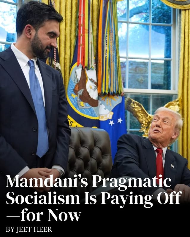 May be a Twitter screenshot of the Oval Office and text that says '۱ Mamdani's Pragmatic Socialism Is Paying Off -for Now BYJEETHEER BY JEET HEER'