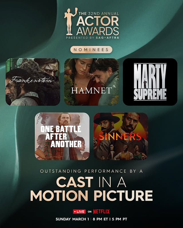 May be a cartoon of poster and text that says 'I THE 32ND AOB ANNUAL ACTOR AWARDS PRESENTED PRESENTEDBYSAG-AFTRA BY SAG-AFTRA SAG NOMINEES Frankenstin HAMNET MARTY SUPREME ONE BATTLE AFTER ANOTHER SINNERS OUTSTANDING PERFORMANCE BY BYA A CAST N IN MOTION PICTURE LIVE ON NETFLIX NETT SUNDAY MARCH 8 PM T 5 PM PT'