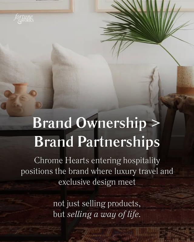 May be a graphic of magazine and text that says 'fogたs Brand Ownership> Brand Partnerships Chrome Hearts entering hospitality positions the brand where luxury travel and exclusive design meet not just selling products, but selling a way of life.'