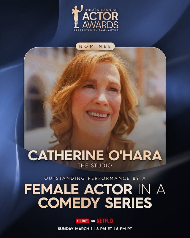May be an image of one or more people, poster, magazine, card, costume and text that says 'THE 32ND THE32NDANNUAL ANNUAL ACTOR AWARDS PRESENTEDHYSAG-AFTRA PRE PRESENTEC BY SAG- SAG-AFTRA FTRA NOMINEE NE 0品品a CATHERINE O'HARA THE STUDIO OUTSTAND NG PERFORMANCE BY FEMALE ACTOR IN A COMEDY SERIES LIVE ON NETI NETFLIX SUNDAY MARCH 8 PM ET 5 PM PT'