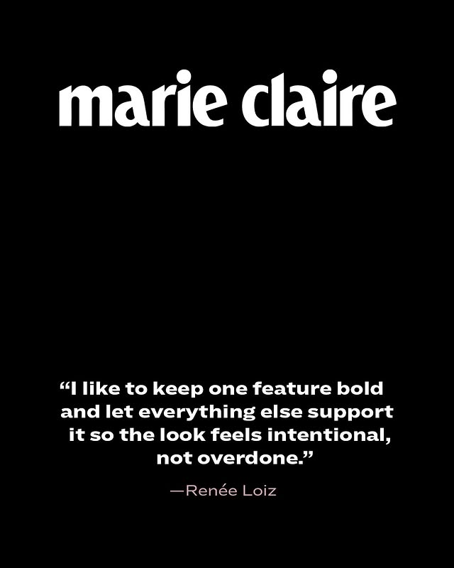 May be a graphic of one or more people, poster and text that says 'marie claire "I like to keep one feature bold and let everything else support it so the look feels intentional, not overdone." -Renée Loiz'