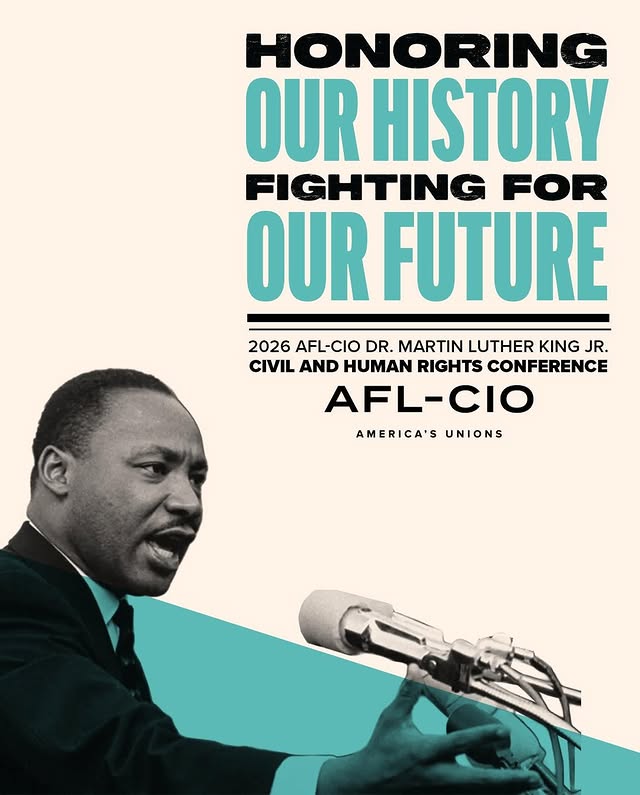 Honoring our history, fighting for our future | 2026 AFL-CIO Dr. Martin Luther King Jr. Civil and Human Rights Conference | AFL-CIO