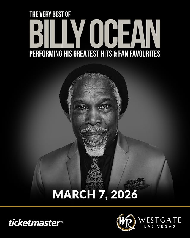 May be an image of poster, magazine and text that says 'THE VERY BEST THEVERYBESTOF OF BILLY OCEAN PERFORMING HIS GREATEST HITS & FAN FAVOURITES ani MARCH MARCH7,2026 7, 2026 ticketmaster® WESTGATE LASVEGAS LAS VEGAS'