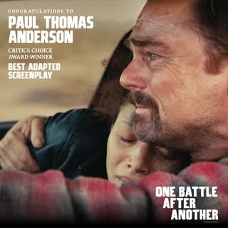 May be an image of one or more people, poster and text that says 'CONGRATULATIONS To PAUL THOMAS ANDERSON CRITICS CHOICE AWARD WINNER BEST ADAPTED SCREENPLAY ONE BATTLE AFTER ANOTHER'