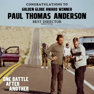 May be an image of standing, poster and text that says 'CONGRATULATIONS TO GOLDEN GLOBE AWARD WINNER PAUL THOMAS ANDERSON BEST DIRECTOR MOTION PICTURE ONE BATTLE AFTER ANOTHER'