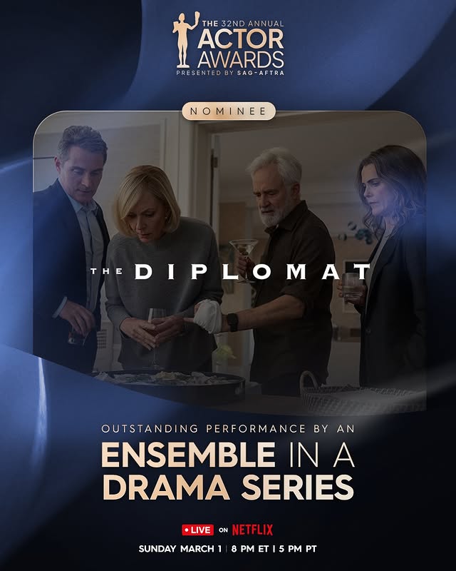 May be an image of poster and text that says 'THE 32ND THE32NDANNUAL ANNUAL ACTOR AWARDS PRESENTEDBYSAG-AFTRA PRE PRESENTED BY SAG-AFTRA AFTRA NOMINEE N MI NE THE DIPLOI DIPLOMAT OUTSTANDING PERFORMANCE BY AN ENSEMBLE IN A DRAMA SERIES LIVE ON NETF NETFLIX SUNDAY MARCH 8 PM T 5 PM PT'