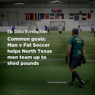 May be an image of football, soccer, sports equipment and text that says 'The Dallas Morning DallasMorningNeu Newus Common goals: Man V Fat Soccer helps North Texas men team up to to shed pounds'