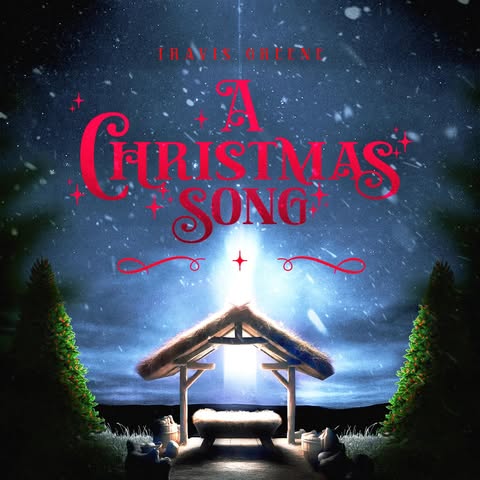 May be an image of ‎christmas tree, poster and ‎text that says '‎TRAVIS GREENE A CRISTMAS CiRis FRISTM AS SONG+ مم+‎'‎‎