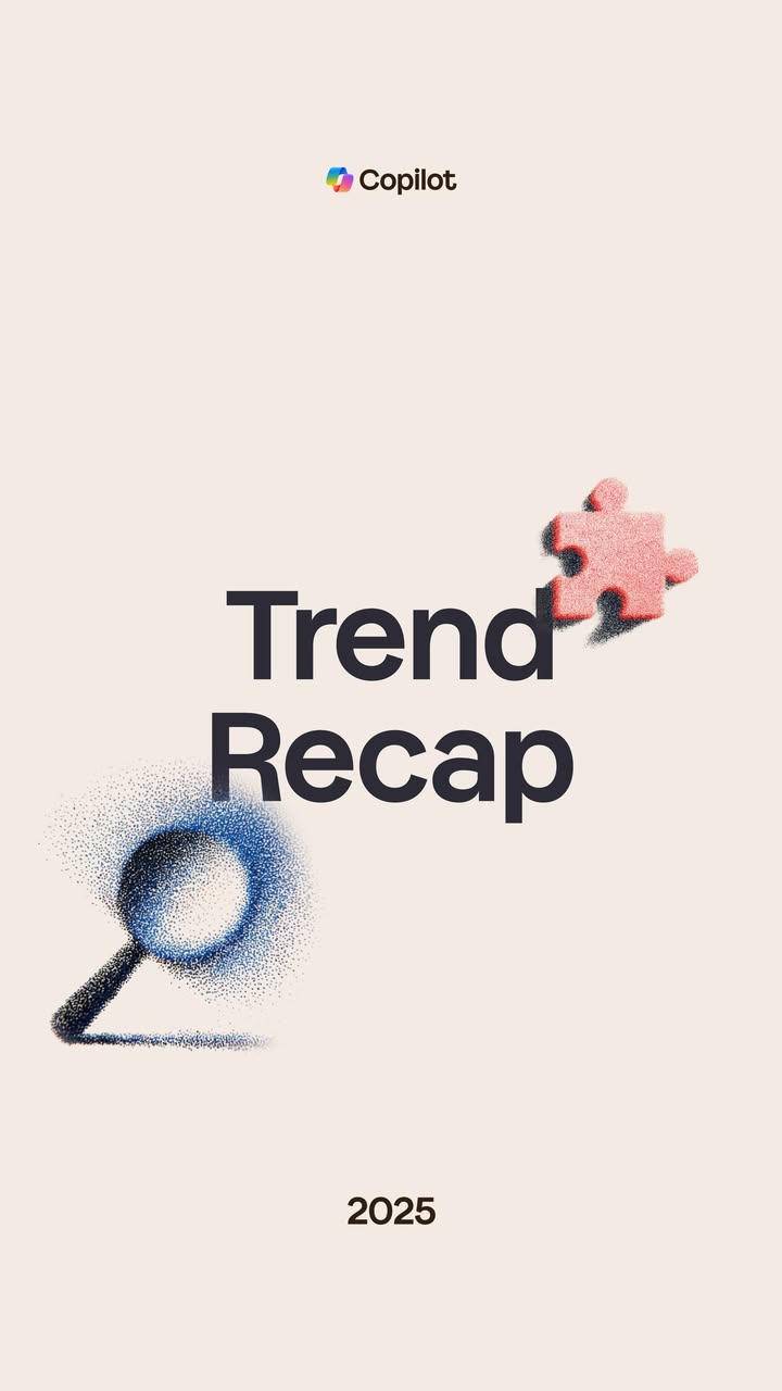 May be a graphic of magazine, newspaper, poster and text that says 'Copilot Trend Recap 2025'