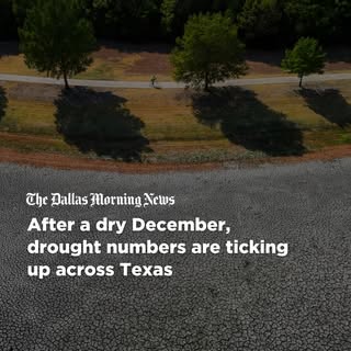 May be a meme of text that says 'The Dallas Morning Aews After a dry December, drought numbers are ticking up across Texas'