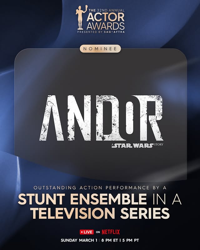May be an image of poster, costume and text that says 'THE 32ND THE32NDANNUAL ANNUAL ACTOR AWARDS PRE PRESENTEC BY PRESENTEDBYSAG-AFTRA SAG- SAG-AFTRA AFTRA NOMINEE N MI NE P ASTAR WARS STARWARSSTO STORY OUTSTANDING ACTION PERFORMANCE BY BYA A STUNT ENSEMBLE IN A TELEVISION SERIES LIVE ON NETFLIX SUNDAY MARCH 8 PM ET MARCH1/8PMET15PMP 5 PM PT'