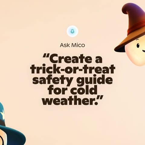 Mico wearing a red witch hat tilted sideways with the text prompt: “Create a trick-or-treat safety guide for cold weather.”​