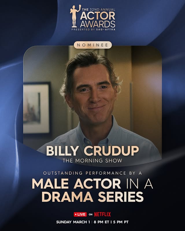 May be an image of ‎one or more people, poster and ‎text that says '‎THE 32ND THE32NDANNUAL ANNUAL ACTOR AWARDS PRE PRESENTED ۱۷ SAG- SAG-AFTRA PRESENTEDBYSAG-AFTRA AFTRA NOMINEE NE MI ا BILLY CRUDUP THE MORNING SHOW OUTSTANDI NG PERFORMANCE BY A MALE ACTOR INA A N DRAMA SERIES LIVE ON NETFLIX SUNDAY MARCH 8 PM ET MARCH1/8PMET15PMP 5 PT‎'‎‎