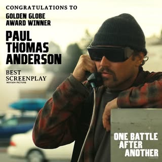 May be an image of poster, magazine and text that says 'CONGRATULATIONS TIONS TO GOLDEN GLOBE AWARD WINNER PAUL THOMAS ANDERSON SCREENPLAY MOTION SCREENPLAY ON PICTURE ONE BATTLE AFTER ANOTHER'