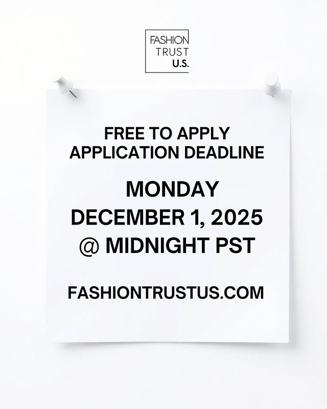 May be a graphic of magazine and text that says 'FASHION TRUST U.S. FREE to APPLY APPLICATION DEADLINE MONDAY DECEMBER 1, 2025 @ MIDNIGHT PST FASHIONTRUSTUS.COM COM'