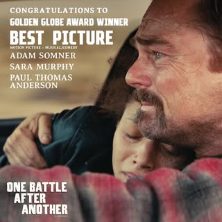May be an image of one or more people, poster and text that says 'CONGRATULATIONS TO GOLDEN GLOBE AWARD WINNER BEST PICTURE MOTION PICTURE MUSICAL/COMEDY ADAM SOMNER SARA MURPHY PAUL ANDERSON ONE BATTLE AFTER ANOTHER W ชย'