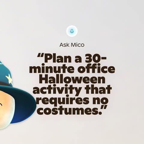 Mico wearing a teal witch hat and round glasses with the text prompt: “Plan a 30-minute office Halloween activity that requires no costumes.”​