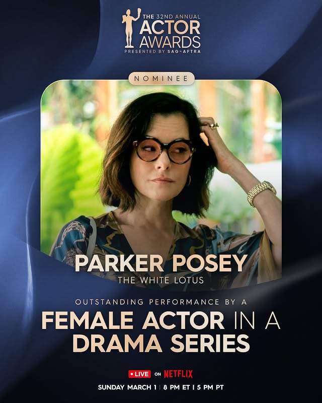 May be an image of one or more people, poster, magazine and text that says 'THE 32ND THE32NDANNUAL ANNUAL ACTOR AWARDS PRESENTEC PRESENTEDBYSAG-AFTRA ENTED BY PRE SAG-AFTRA SAG- NOMINEE NE PARKERPOSEY POSEY PARKER THE WHITE LOTUS OUTSTAND NG PERFORMANCE BY A FEMALE ACTOR IN A DRAMA SERIES LIVE ON NETFLIX NETFI SUNDAY MARCH 8 PM T 5 PT'