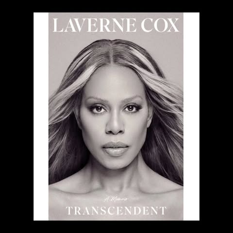 May be an image of one or more people, magazine, poster and text that says 'LAV LAVERNE COX A Memoir TRANSCENDENT'