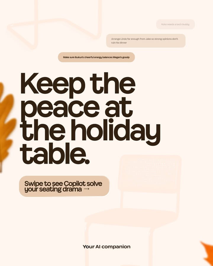 Holiday graphic with the headline “Keep the peace at the holiday table” and CTA “Swipe to see Copilot solve your seating drama,” orange leaves and chair outline in background.