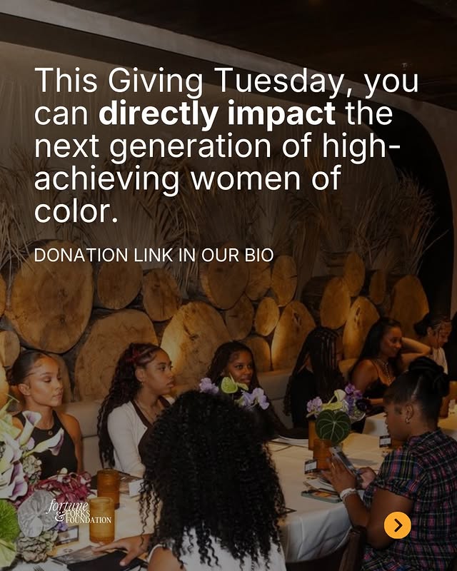May be an image of one or more people, magazine and text that says 'This Giving Tuesday, you can directly impact the next generation of high- achieving women of color. DONATION LINK IN OUR BIO fortune ΟΓύΝΒΑΠΟΝ TION >'