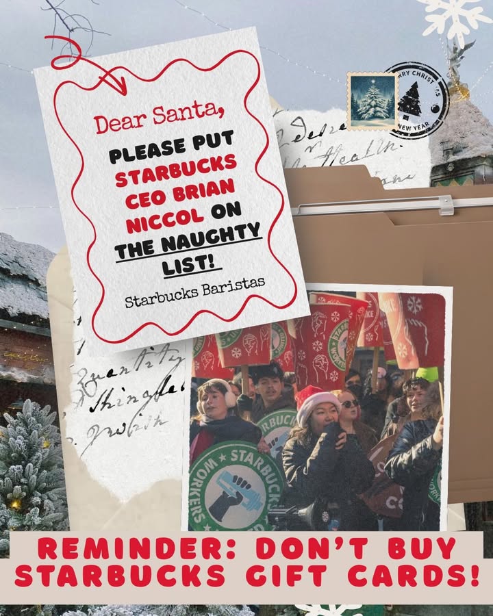 May be an image of ‎card, poster and ‎text that says '‎KRY CHRIST MEM YEAR, ع Healin. ame Dear Santa, PLEASE STARBUCKS BRIAN CEO NICCOL ON THE LIST! NAUGHTY Starbucks Baristas RBUCH Pertita Thingher fre grolich CONE REMINDER: DON'T BUY STARBUCKS GIFT CARDS!‎'‎‎