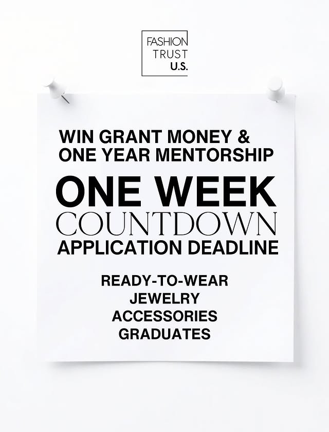 May be a graphic of jewelry, magazine, poster and text that says 'FASHION TRUST U.S. WIN GRANT MONEY & ONE YEAR MENTORSHIP ONE WEEK COUNTDOWN APPLICATION DEADLINE READY-TO-WEAR JEWELRY ACCESSORIES GRADUATES'